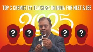 Top 3 Chemistry Teachers in India for NEET & JEE 2026