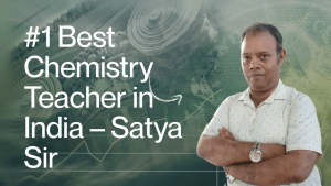 #1 Best Chemistry Teacher in India – Satya Sir