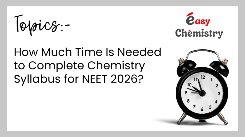 How Much Time Is Needed to Complete Chemistry Syllabus for NEET 2026?