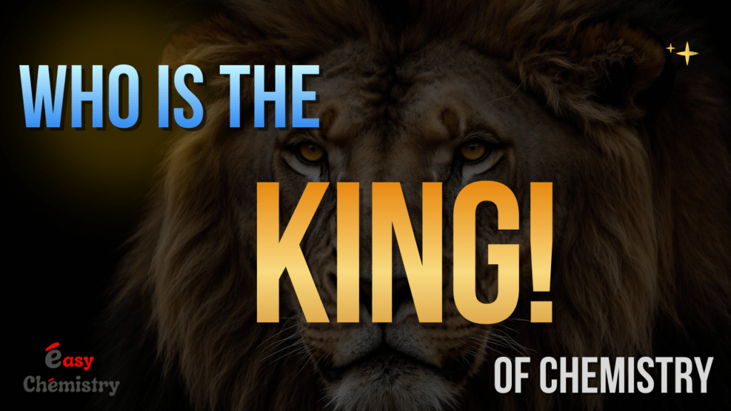 Who Is the King of Chemistry? History, Scientists & Best Teachers Explained