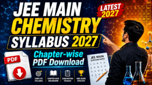 JEE Main Chemistry Syllabus 2027 Chapter-Wise Breakdown